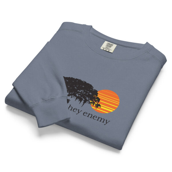 hey enemy Garment-Dyed Sweatshirt (Unisex) - Image 5