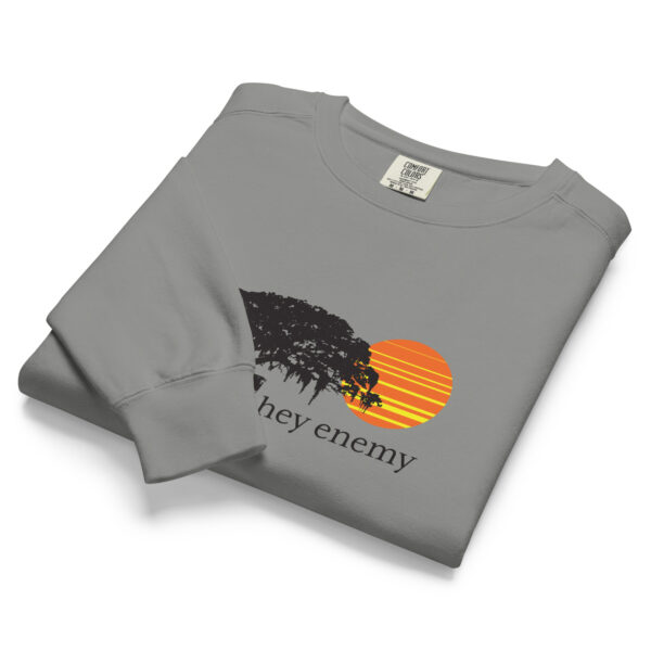 hey enemy Garment-Dyed Sweatshirt (Unisex) - Image 6